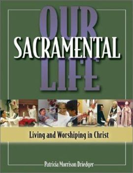 Paperback Our Sacramental Life Book