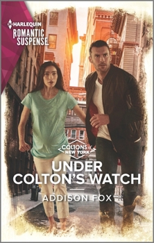 Under Colton's Watch - Book #6 of the Coltons of New York