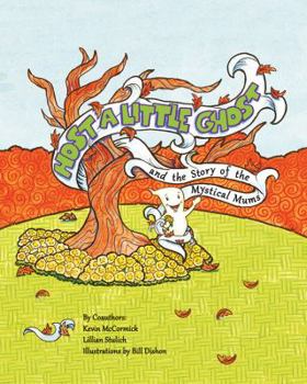Hardcover Host a Little Ghost and the Story of the Mystical Mums Book