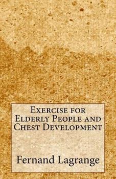 Paperback Exercise for Elderly People and Chest Development Book