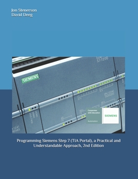 Paperback Programming Siemens Step 7 (TIA Portal), a Practical and Understandable Approach, 2nd Edition Book