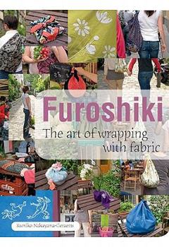 Paperback Furoshiki: The Art of Wrapping with Fabric Book