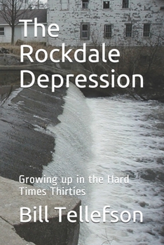 Paperback The Rockdale Depression: Growing up in the Hard Times Thirties Book