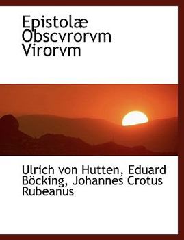 Epistol? Obscvrorvm Virorvm