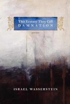 Paperback This Ecstasy They Call Damnation Book