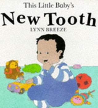 Hardcover This Little Baby's New Tooth (Baby Books) Book