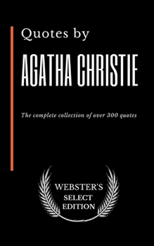 Paperback Quotes by Agatha Christie: The complete collection of over 300 quotes Book