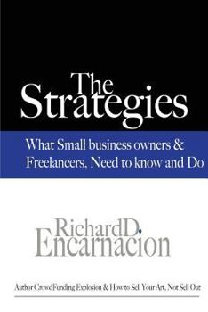 Paperback The Strategies: What Small Business Owners & Freelancers Need to Know and Do Book