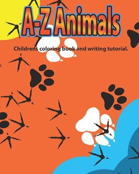 Paperback A-Z Animals: Children's coloring book and writing tutorial Book