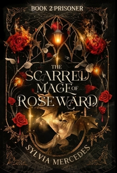 Prisoner - Book #2 of the Scarred Mage of Roseward