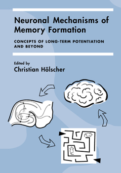 Paperback Neuronal Mechanisms of Memory Formation: Concepts of Long-Term Potentiation and Beyond Book