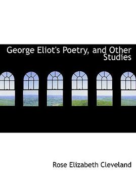 Paperback George Eliot's Poetry, and Other Studies Book