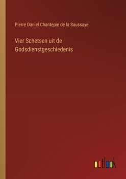 Paperback Vier Schetsen uit de Godsdienstgeschiedenis [Dutch] Book