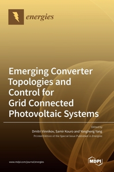 Hardcover Emerging Converter Topologies and Control for Grid Connected Photovoltaic Systems Book
