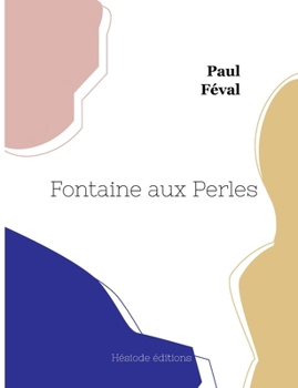 Paperback Fontaine aux perles [French] Book