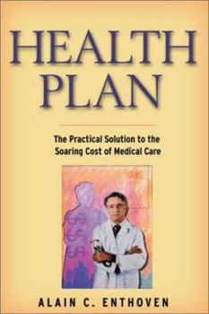 Paperback Health Plan: The Practical Solution to the Soaring Cost of Medical Care Book