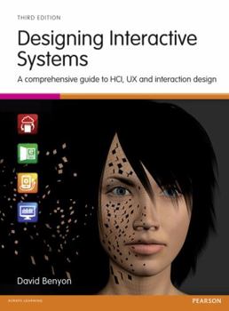 Hardcover Designing Interactive Systems: A Comprehensive Guide to Hci and Interaction Design Book