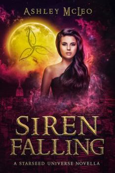 Paperback Siren Falling: A Starseed Universe Novella (The Starseed Trilogy) Book