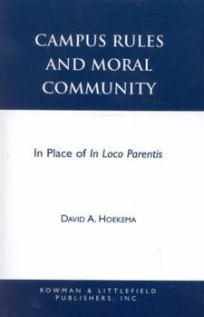 Paperback Campus Rules and Moral Community: In Place of In Loco Parentis Book