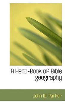 Paperback A Hand-Book of Bible Geography Book