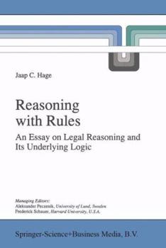 Paperback Reasoning with Rules: An Essay on Legal Reasoning and Its Underlying Logic Book