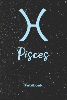 Paperback Pisces Zodiac Sign Notebook: Astrology Journal, Horoscope Notepad, Notes, 120 Pages, blanc lined, 6" x 9" diary Book