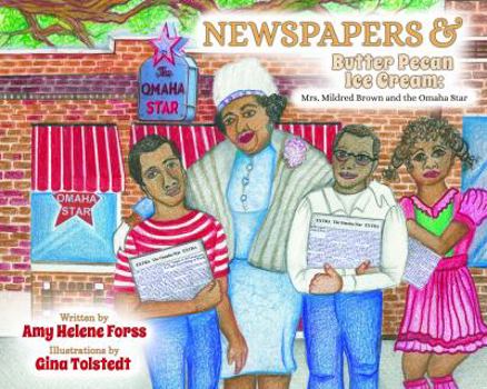 Unknown Binding Newspapers & Butter Pecan Ice Cream: Mrs. Mildred Brown and the Omaha Star Book