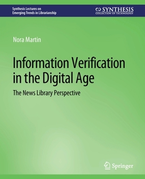 Paperback Information Verification in the Digital Age: The News Library Perspective Book