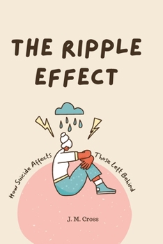 Paperback The Ripple Effect: How Suicide Affects Those Left Behind [Large Print] Book