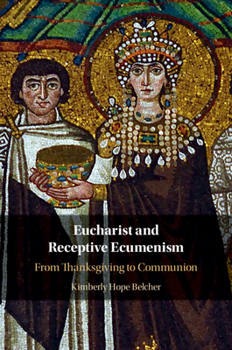 Paperback Eucharist and Receptive Ecumenism Book