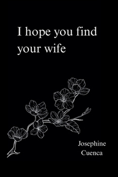 Paperback I Hope You Find Your Wife Book