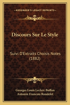 Paperback Discours Sur Le Style: Suivi D'Extraits Choisis Notes (1882) [French] Book