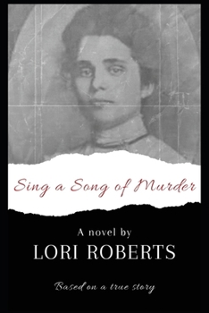 Paperback Sing a Song of Murder: Based on a True Story Book