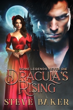 Dracula's Rising: Upon his sudden awakening, Dracula seethes with unrestrained rage. (The Dracula Legends) B0CNX8TB5L Book Cover