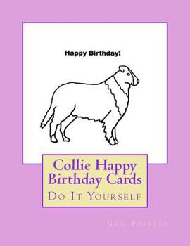 Paperback Collie Happy Birthday Cards: Do It Yourself Book
