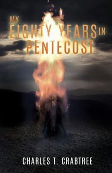 Paperback My Eighty Years in Pentecost Book