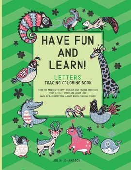 Paperback Have Fun And Learn - Letters: Letters Tracing Coloring Book For Children 3-6 - Upper and Lower Case Letters - Happy Green Book