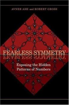 Hardcover Fearless Symmetry: Exposing the Hidden Patterns of Numbers Book