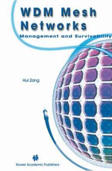 Paperback Wdm Mesh Networks: Management and Survivability Book