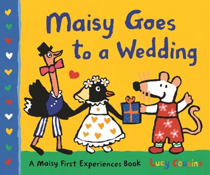 Hardcover Maisy Goes to a Wedding: A Maisy First Experiences Book