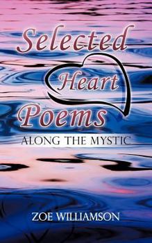 Paperback Selected Heart Poems: Along the Mystic Book