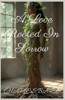 Paperback A Love Rooted In Sorrow Book