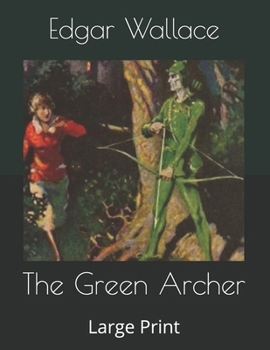 Paperback The Green Archer: Large Print Book