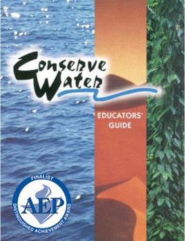 Hardcover Conserve Water Educators' Guide: Water Conservation Activities & Case Studies Book