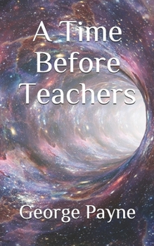 Paperback A Time Before Teachers Book