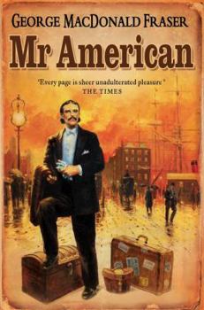 Mr. American - Book  of the Flashman Papers