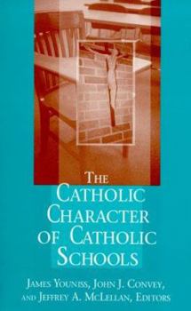 Hardcover The Catholic Character of Catholic Schools Book