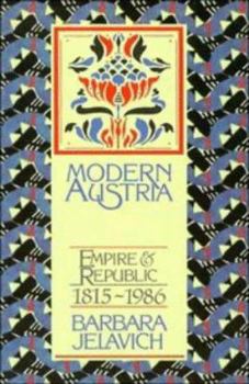Paperback Modern Austria: Empire and Republic, 1815-1986 Book