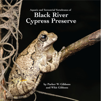 Paperback Acquatic and Terrestrial Vertebrates of Black River Cypress Preserve Book