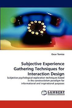 Paperback Subjective Experience Gathering Techniques for Interaction Design Book
